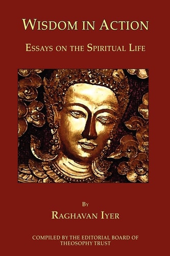 Wisdom in Action Essays on the Spiritual Life