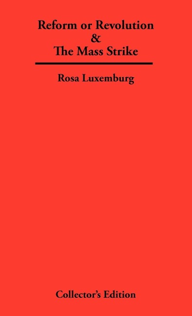 Reform or Revolution & The Mass Strike