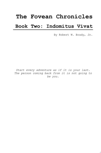 Indomitus Vivat Book Two of The Fovean Chronicles