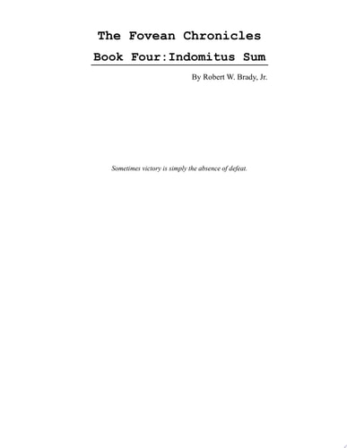Indomitus Sum Book Four of The Fovean Chronicles