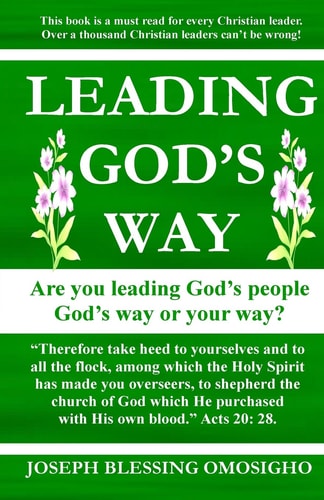 Leading God's Way Are You Leading God's People God's Way Or Your Way?