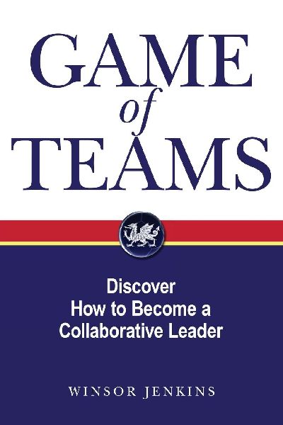 Game of Teams: Discover How to Become a Collaborative Leader