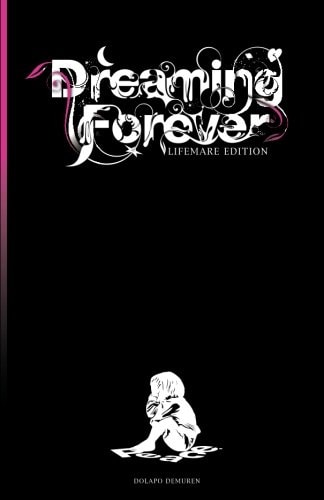 Dreaming Forever Lifemare Edition