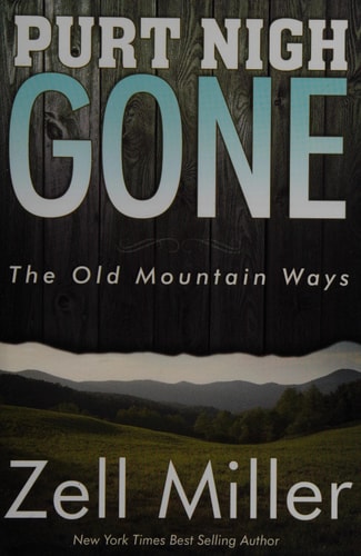 Purt Nigh Gone The Old Mountain Ways