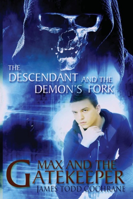 The Descendant and the Demons Fork (Max and the Gatekeeper Book III)