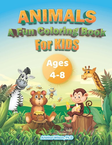 Animals a Fun Coloring Book For Kids Ages 4-8