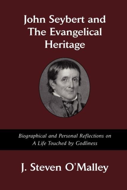 John Seybert and the Evangelical Heritage