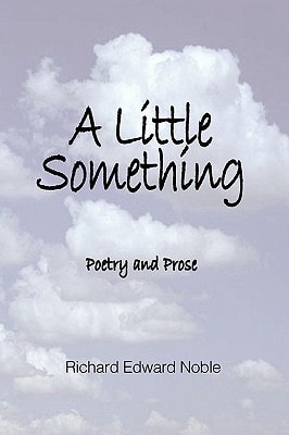 A Little Something Poetry And Prose