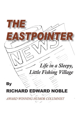 The Eastpointer Life In A Sleepy, Little Fishing Village