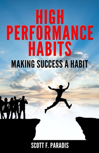 High Performance Habits Making Success a Habit