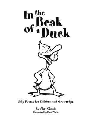 In the Beak of a Duck: Silly Poems for Children and Grown-Ups
