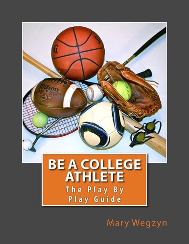 Be A College Athlete The Play By Play Guide