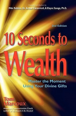 10 Seconds to Wealth Master the Moment Using Your Divine Gifts