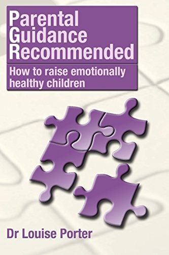 Parental Guidance Recommended How to Raise Emotionally Healthy Children