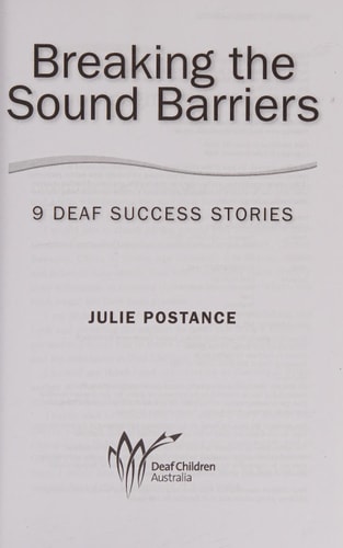 Breaking the Sound Barriers 9 Deaf Success Stories