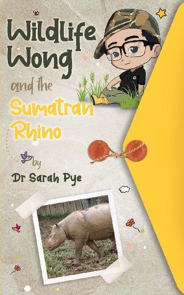 Wildlife Wong and the Sumatran Rhino