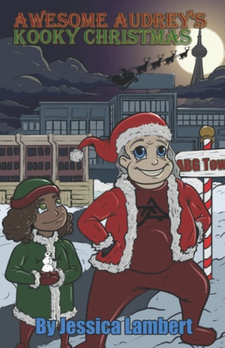 Awesome Audrey's Kooky Christmas The Christmas Grannie Who Out-Did Santa