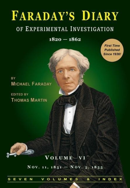 Faradays Diary of Experimental Investigation - 2nd edition, Vol. 6