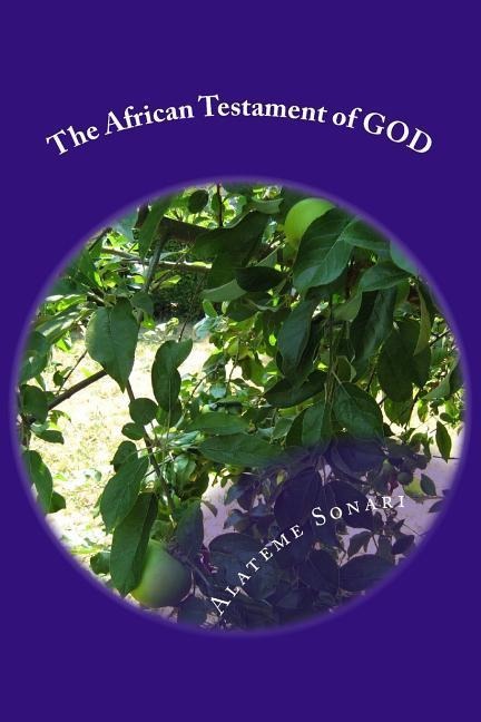 The African Testament of GOD: African Sacred Text Project