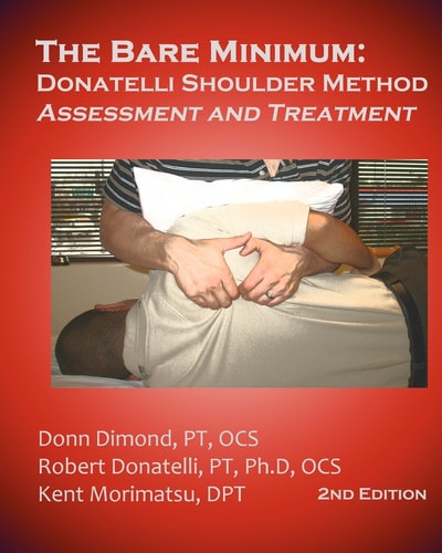 The Bare Minimum Donatelli Shoulder Method Assessment and Treatment 2nd Edition