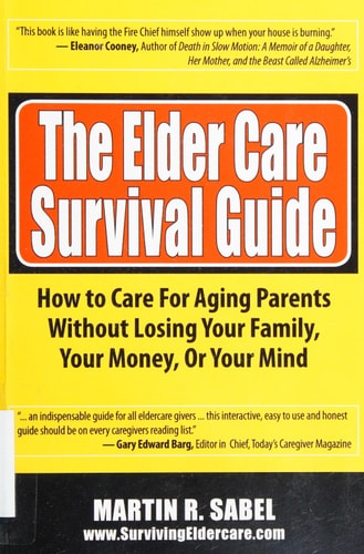 The Elder Care Survival Guide