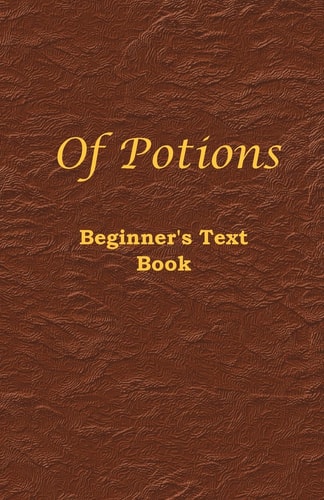 Of Potions Beginner's Text Book