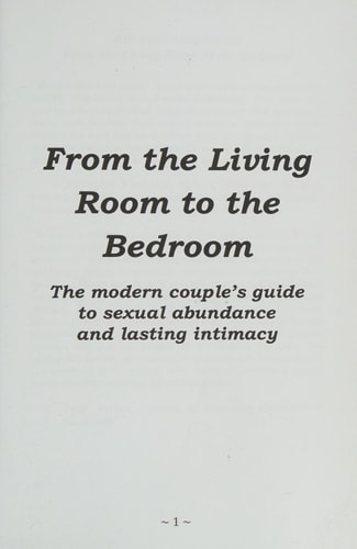 From the Living Room to the Bedroom The Modern Couple's Guide to Sexual Abundance and Lasting Intimacy