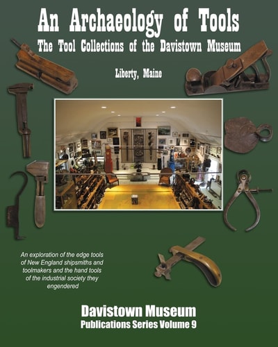 An Archaeology of Tools The Tool Collections of the Davistown Museum