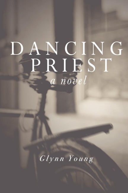 Dancing Priest: Book 1 in the Dancing Priest Series