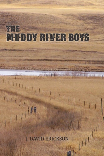The Muddy River Boys Dakota Tales