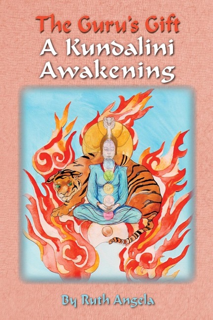 The Gurus Gift: A Kundalini Awakening