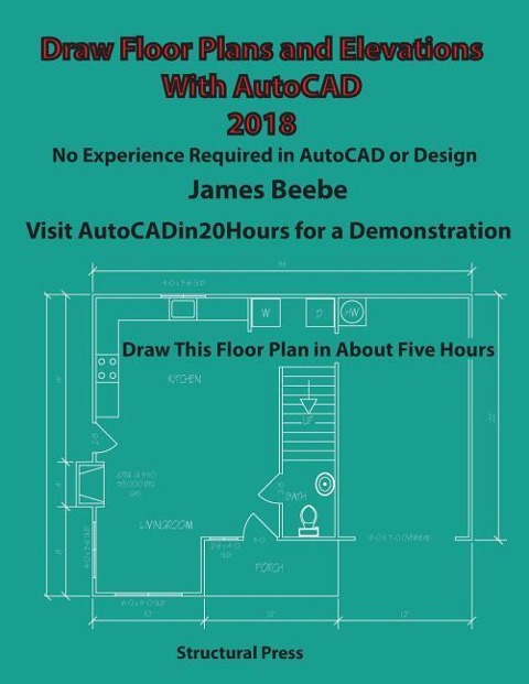 Draw Floor Plans and Elevations with AutoCAD: No Experience Required