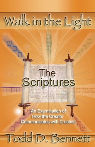 The Scriptures An Examination of How the Creator Communicates with Creation