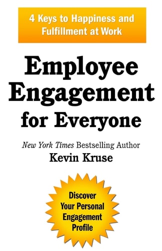 Employee Engagement for Everyone 4 Keys to Happiness and Fulfillment at Work