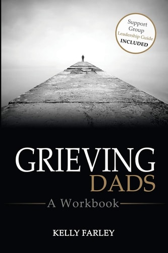 Grieving Dads A Workbook