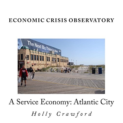 Economic Crisis Observatory Atlantic City: Case Study of Service Economy