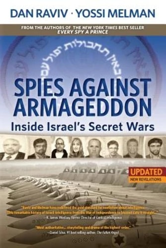 Spies Against Armageddon Inside Israel's Secret Wars