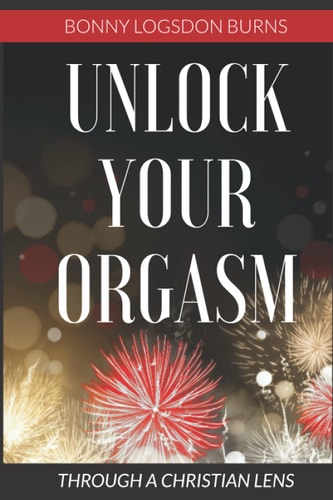 Unlock Your Orgasm Through a Christian Lens