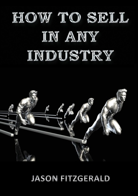 HOW TO SELL IN ANY INDUSTRY