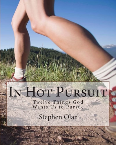 In Hot Pursuit Twelve Things God Wants Us to Pursue