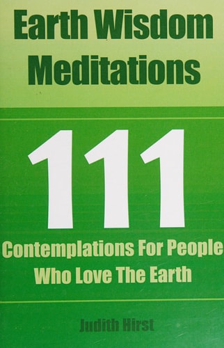 Earth Wisdom Meditations 111 Contemplations for People Who Love the Earth