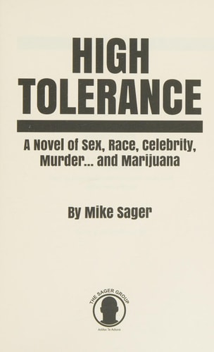 High Tolerance A Novel of Sex, Race, Celebrity, Murder . . . and Marijuana