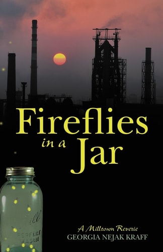 Fireflies in a Jar A Milltown Reverie