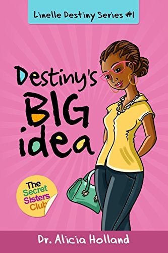 Linelle Destiny Series #1 Destiny's Big Idea