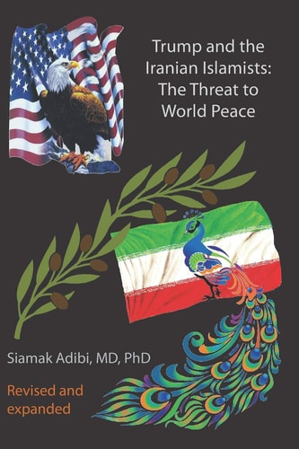 Trump and the Iranian Islamists The Threat to World Peace