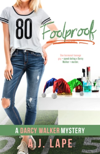 Foolproof Book 5 of the Darcy Walker Series