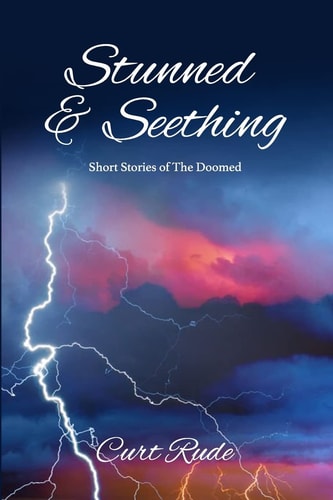 Stunned & Seething Short Stories of The Doomed