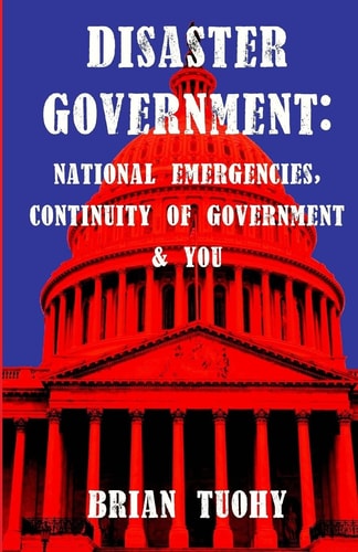 Disaster Government National Emergencies, Continuity of Government and You