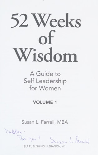 52 Weeks of Wisdom A Woman's Guide to Self-Empowerment, Volume 1