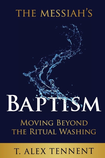 The Messiahs Baptism: Moving Beyond the Ritual Washing